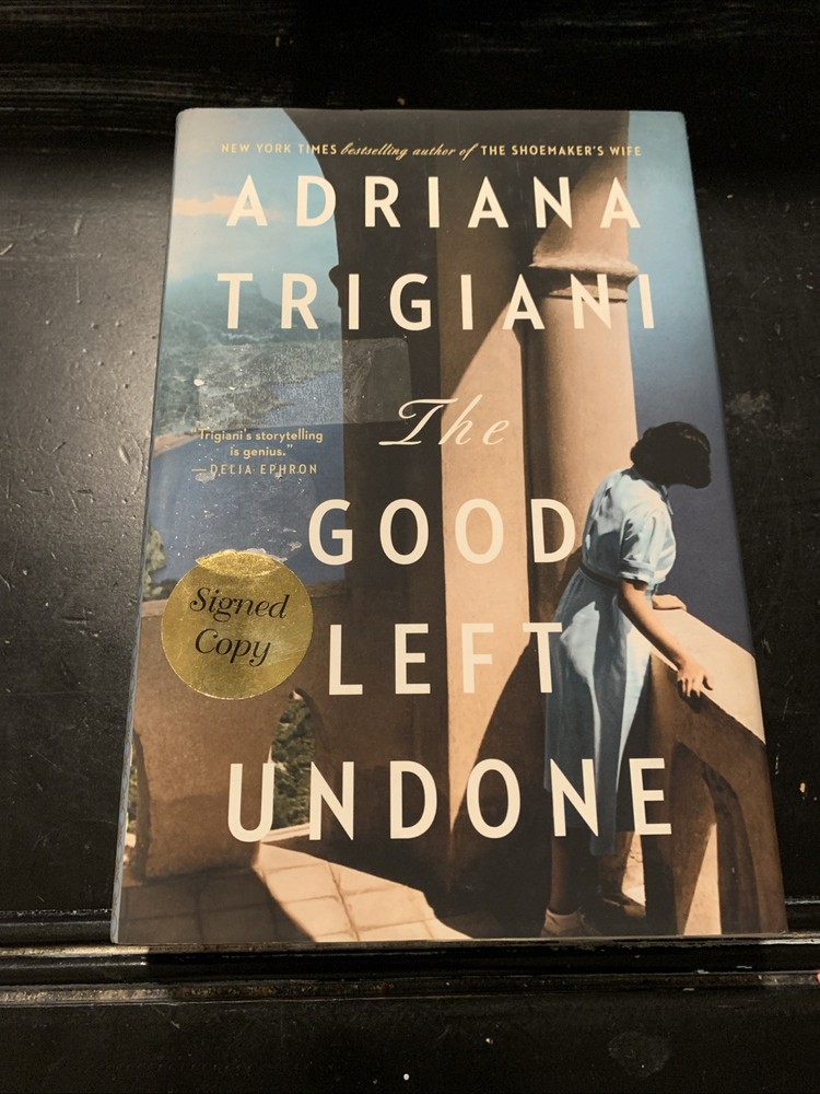 Good Left Undone : A Novel by Adriana Trigiani (2022, Hardcover) Signed 1st Edit