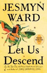 Let Us Descend: A Novel – Hardcover By Ward, Jesmyn – GOOD