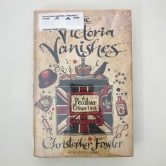 The Victoria Vanishes Peculiar Crimes Hardcover Book Christopher Fowler 2008