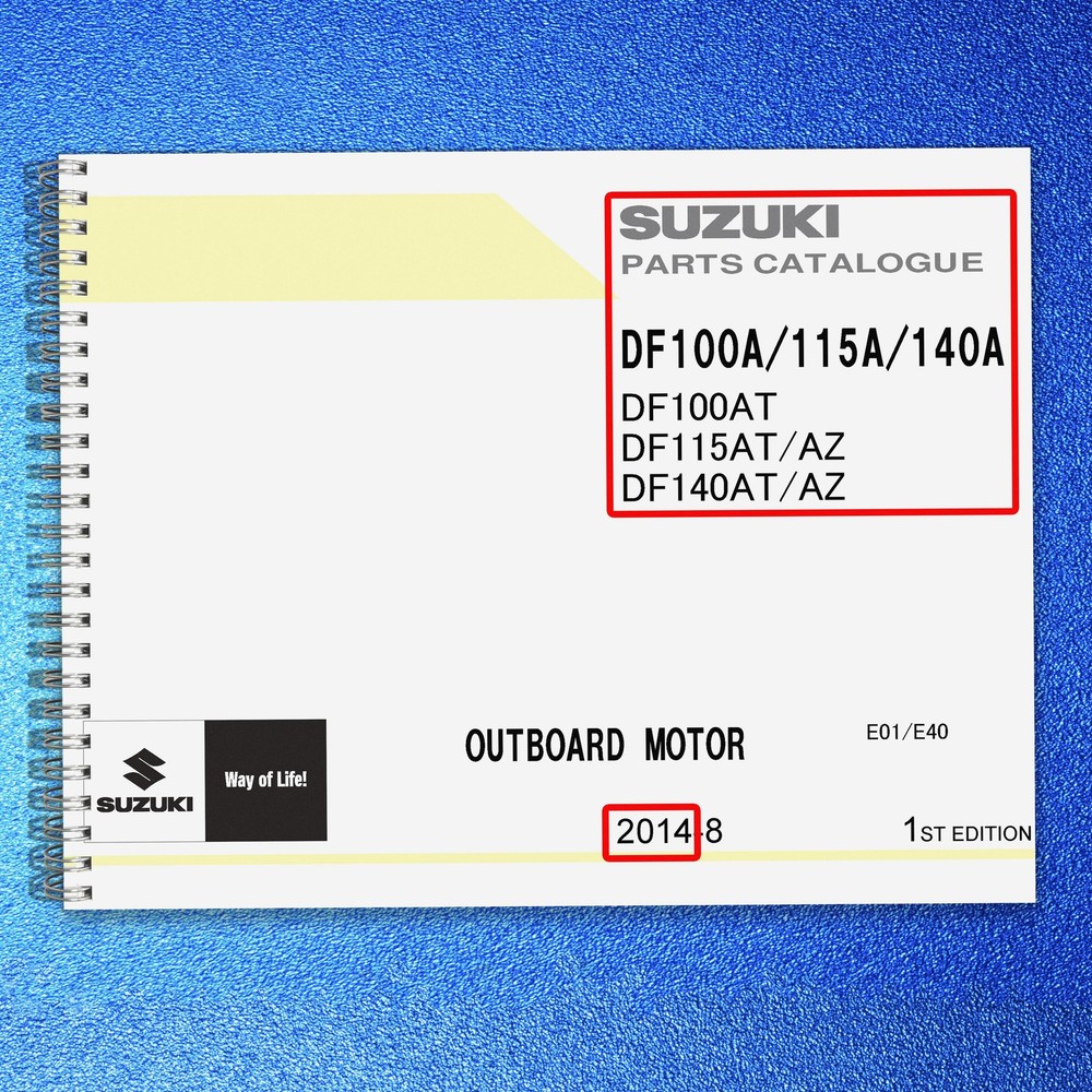 SUZUKI PARTS CATALOG DF100A DF115A DF140A 2014 MANUAL – LOOP BOUND – TUFF JACKET