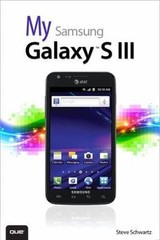 My Samsung Galaxy S III by Steve Schwartz (2012, Paperback, Revised) 576 pages