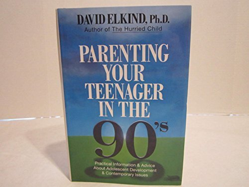 Parenting Your Teenager in the 1990’s – Elkind, David – Hardcover – Good