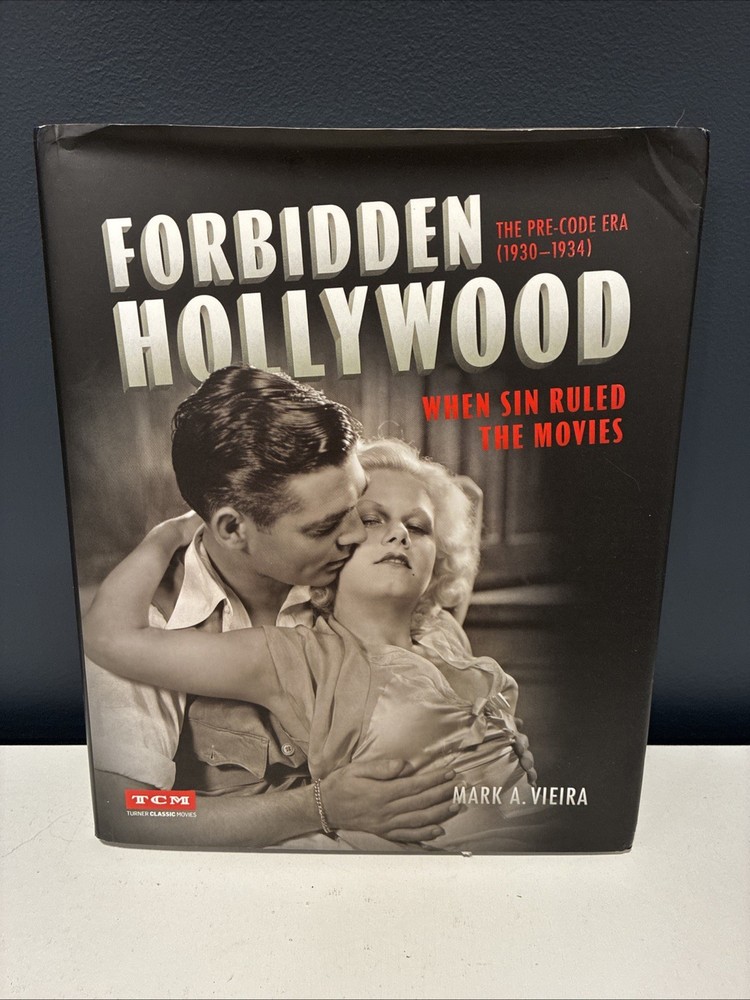 Forbidden Hollywood: The Pre-Code Era (1930-1934) Turner Classic Book
