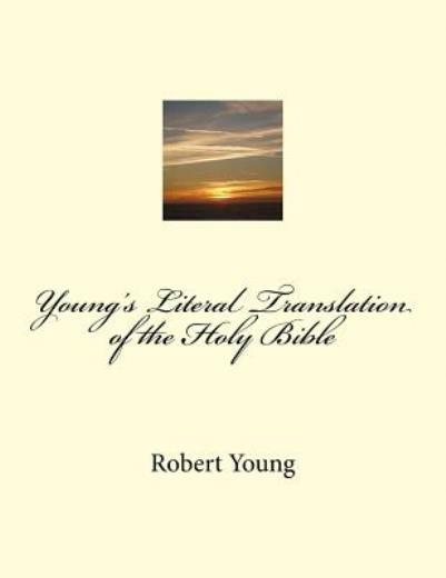Young’s Literal Translation of the Holy Bible