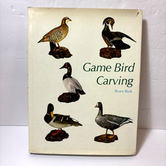 VTG GAME BIRD CARVING HB Book by Bruce Burk (1972) with Dust Jacket