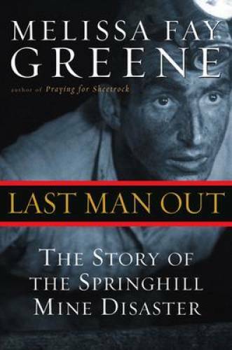 Last Man Out: The Story of the Springhill Mine Disaster – Hardcover – GOOD