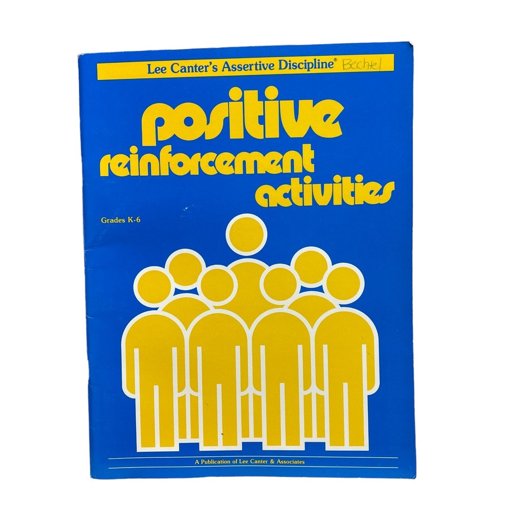 Lee Canter’s Assertive Discipline Positive Reinforcement By Diana Geddes