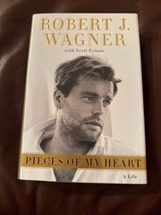 SIGNED Robert J. Wagner Pieces of My Heart: A Life Hardcover Book