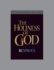 The Holiness of God (Study guide) by Ligonier Ministries, Good Book
