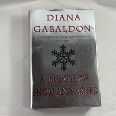 Diana Gabaldon A Breath of Snow and Ashes (Outlander) 2005 1st/1st HCDJ