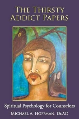 Michael A Hoffman Ad The Thirsty Addict Papers (Paperback) (UK IMPORT)
