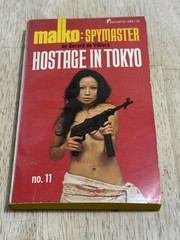 Malko – Spymaster #11 Hostage In Tokyo Book Gerard de Villiers First Printing