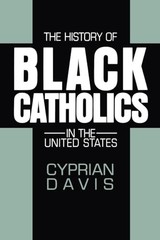 The History of Black Catholics in the…, Cyprian Davis