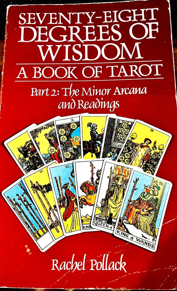 78 Degrees Of Wisdom: Part 2: The Minor Arcana and Readings (Seventy-Eight Degr,