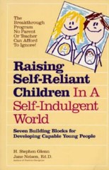 Raising Self-Reliant Children in a Self-Indulgent World: Seven Building…