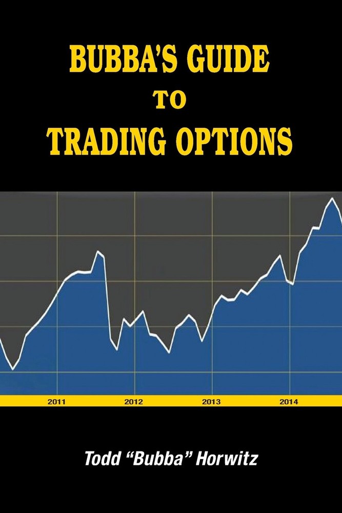 Bubba’s Guide to Trading Option: Version 1.0