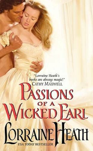Passions of a Wicked Earl (London’s Greatest Lovers) By Heath, Lorraine – GOOD