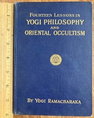 Fourteen Lessons In Yogi Philosophy and Oriental Occultism Yogi Ramacharaka1909