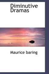 DIMINUTIVE DRAMAS By Maurice Baring – Hardcover *Excellent Condition*