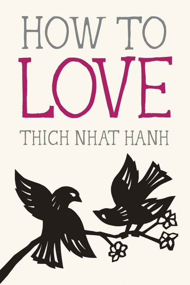 How to Love (Mindfulness Essentials) Nhat Hanh, Thich|DeAntonis, Jason paper…
