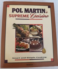 Pol Martin’s Supreme Cuisine Smart And Simple Cooking HC/DJ 1993 510 Pages