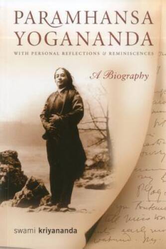 Paramhansa Yogananda: A Biography with Personal Reflections and Remini – GOOD