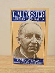 E. M. Forster, a Human Exploration : Centenary Essays by G. K. Das and John…