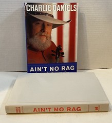 Charlie Daniels SIGNED Ain’t No Rag : Freedom, Family, and the Flag – 2003 hcdj