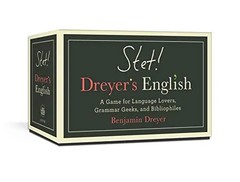 Stet! Dreyer’s English: A Game for Language Lovers, Grammar Geeks, and Bibliophi