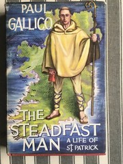 THE STEADFAST MAN Paul Gallico 1st Ed HBDJ 1958 Biography, A life of St. Patrick