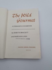 The Wild Gourmet: A Forager’s Cookbook Babette Brackett Maryann Lash HC DJ
