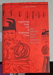 valerie hansen NEGOTIATING DAILY LIFE IN TRADITIONAL CHINA 600-1400 hardcover