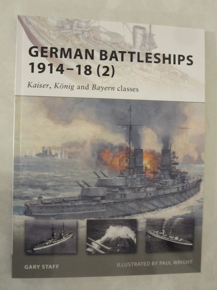 New Vanguard Ser.: German Battleships 1914-18 (2) : Kaiser, König and Bayern…