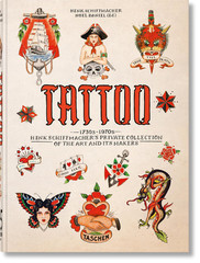 TATTOO. Henk Schiffmacher’S Private Collection. 45Th Ed. (45Th Edition) (Multili