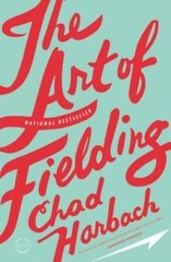 The Art of Fielding: A Novel – Paperback By Harbach, Chad – VERY GOOD