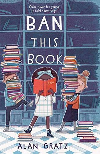 Ban This Book: A Novel – Paperback By Gratz, Alan – GOOD