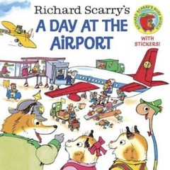 Richard Scarry’s A Day at the Airport (Pictureback(R)) – Paperback – GOOD