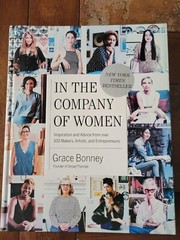 In the Company of Women : Inspiration and Advice from over 100 Makers, Artists,