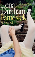 Famesick by Lena Dunham Hardcover Book