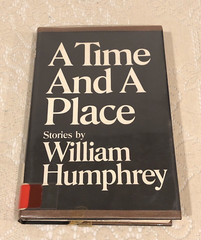 A Time And A Place by William Humphrey, First Edition 1968, Borzoi Book HC/DJ