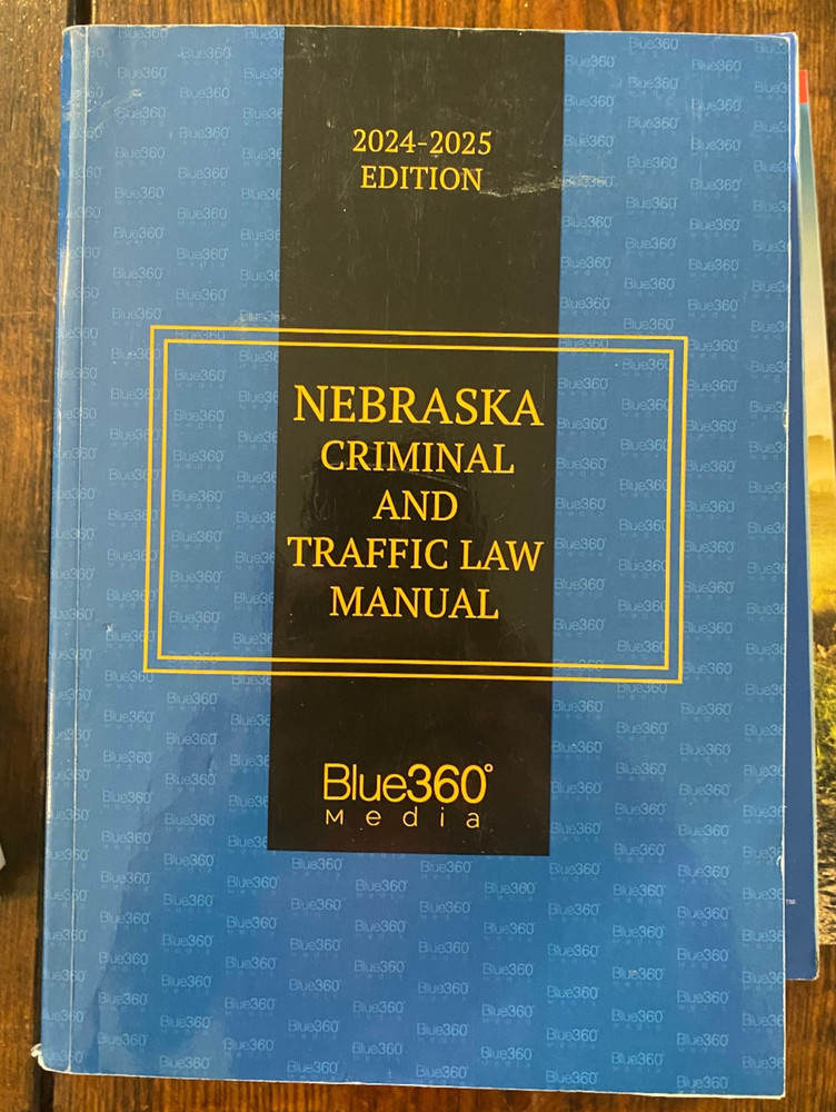 Nebraska Criminal and Traffic Law Manual 2024-2025 Edition Blue360Media 2024