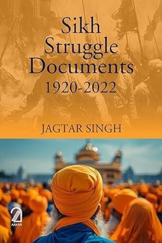 Sikh Struggle Documents 19202022/Jagtar Singh Jagtar Singh Hardcover brand new