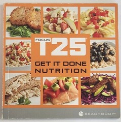 Official Focus T25 Get It Done Nutriton Cookbook 82 Pages Size 5″ x 5″