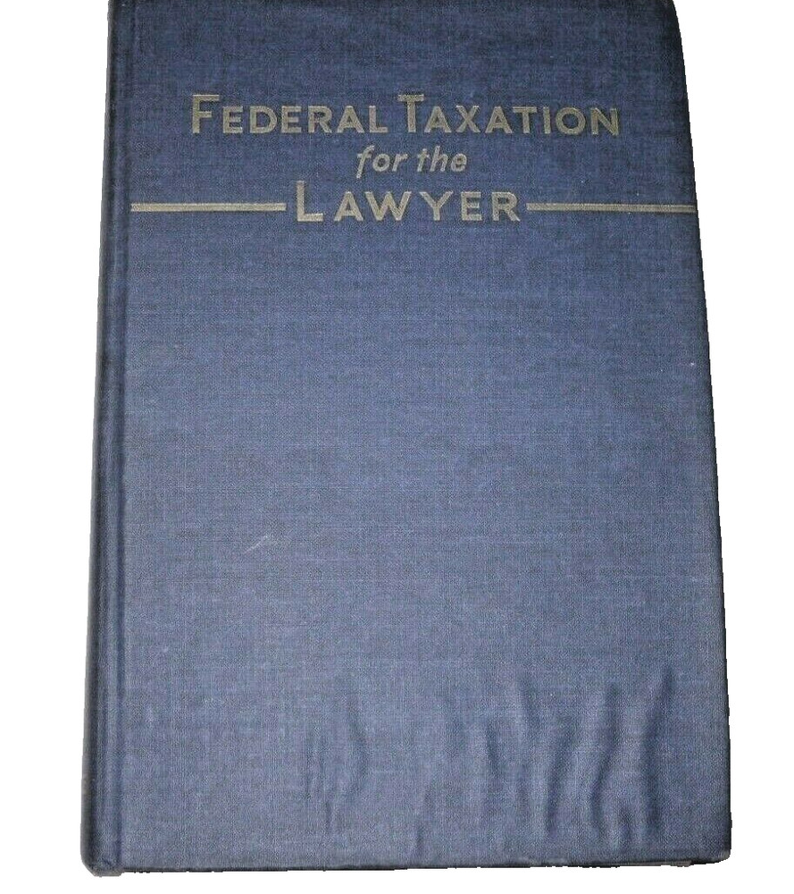 1947 Federal Taxation for the Lawyer by Houstin Shockey Hardcover 2nd Edition