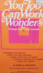 You Too Can Work Wonders: Through Your Inner Powers