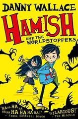Hamish and the Worldstoppers – Paperback By Wallace, Danny – GOOD