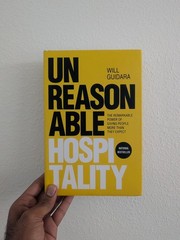 Dont Buy – Unreasonable Hospitality: The Remarkable Power of Giving People More