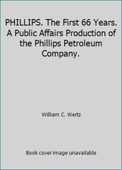 PHILLIPS. The First 66 Years. A Public Affairs Production of the Phillips…