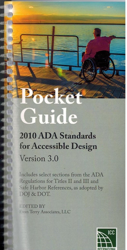 Pocket Guide: 2010 ADA Standards for Accessible Design Version 3.0 by ICC