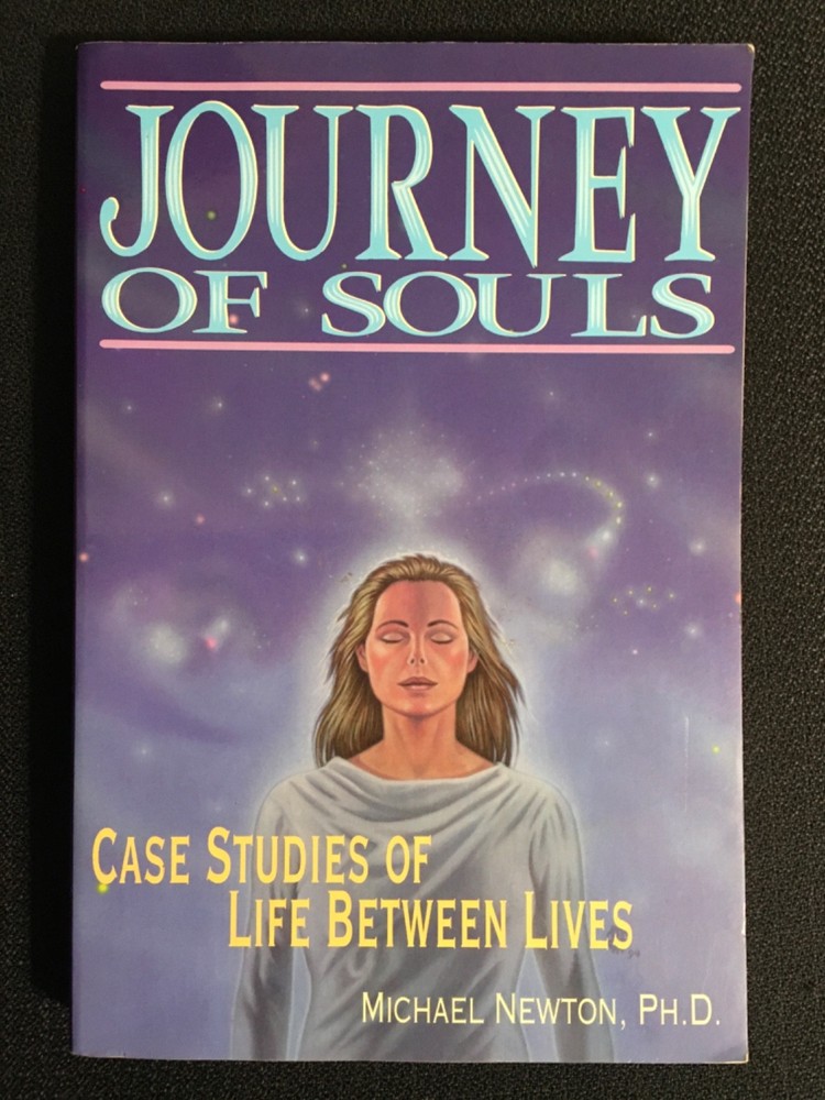 JOURNEY OF SOULS Case Studies of Life Between Lives by Michael Newton, PhD LN PB